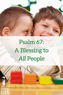 Psalm 67: A Blessing to All