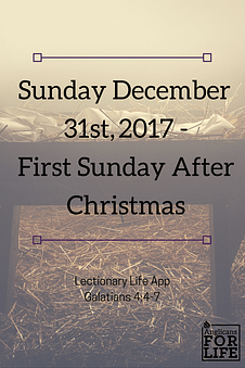 Lectionary Life App Adoption Advent teaching Dec 31, 2017