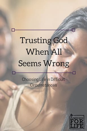 Choosing Life in Difficult Circumstances blog post